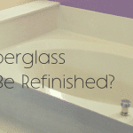 Can a Fiberglass Bathtub Be Refinished?